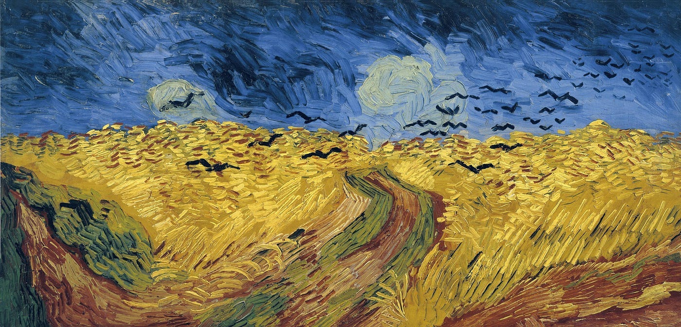 The famous Van Gogh painting in yellow bright and somber blue colors with black crows above a wheatfield (no longer believed to be his last painting before his suicide, but it is one of his last ones).