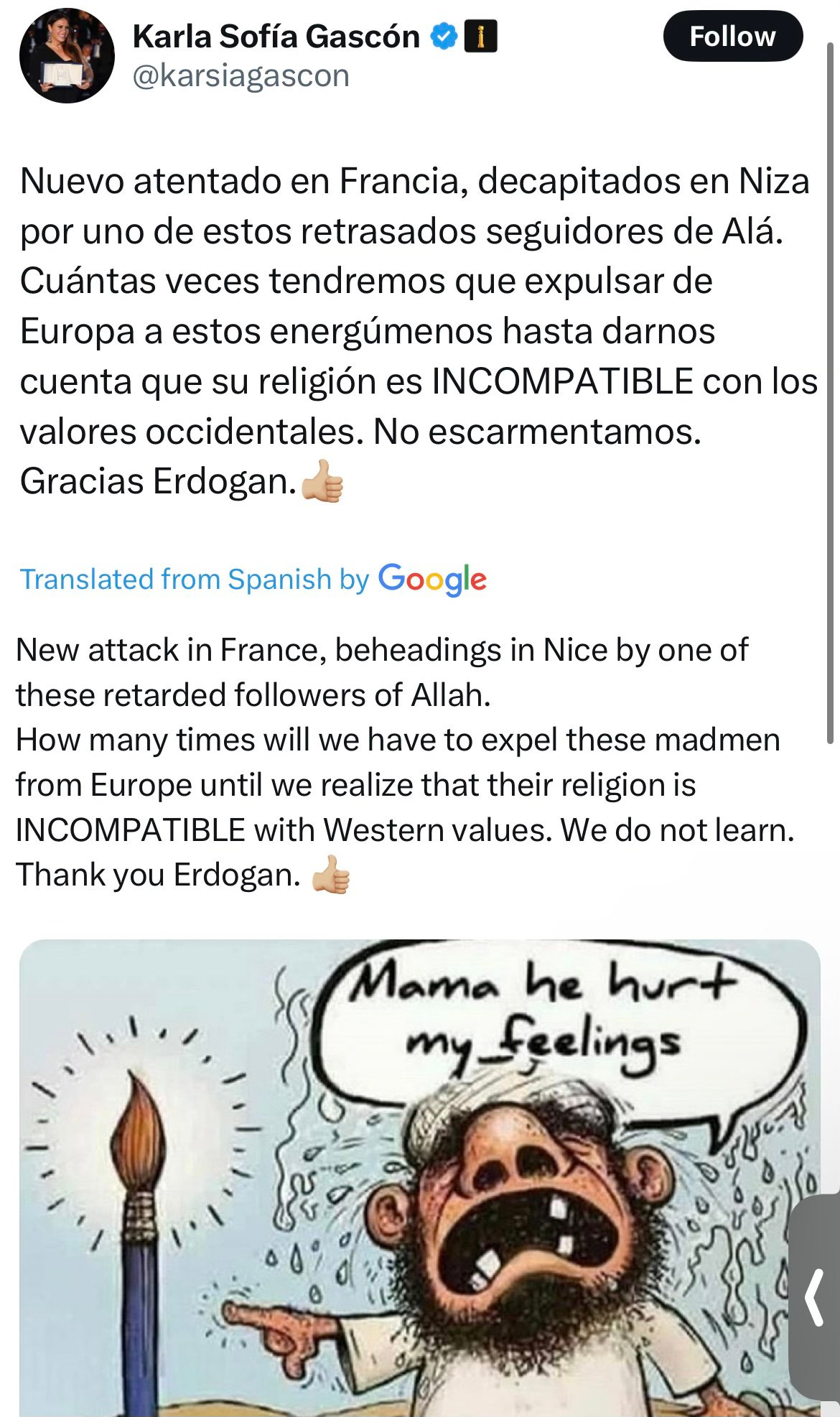 translation of tweet reading: “New attack in France, beheadings in Nice by one of these retarded followers of Allah. How many times will we have to expel these madmen from Europe until we realize that their religion is INCOMPATIBLE with Western values. We do not learn. Thank you Erdogan.” Accompanied by a racist caricature of a Muslim.