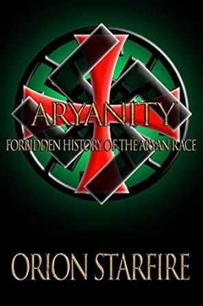 Aryanity: Forbidden History of the Aryan Race