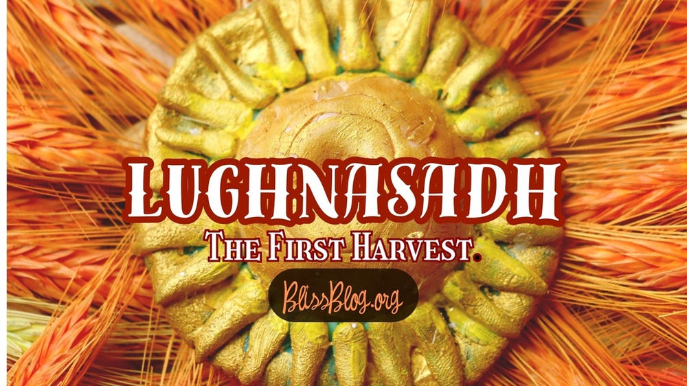 Lunasadh, the First Harvest - BlissBlog.org