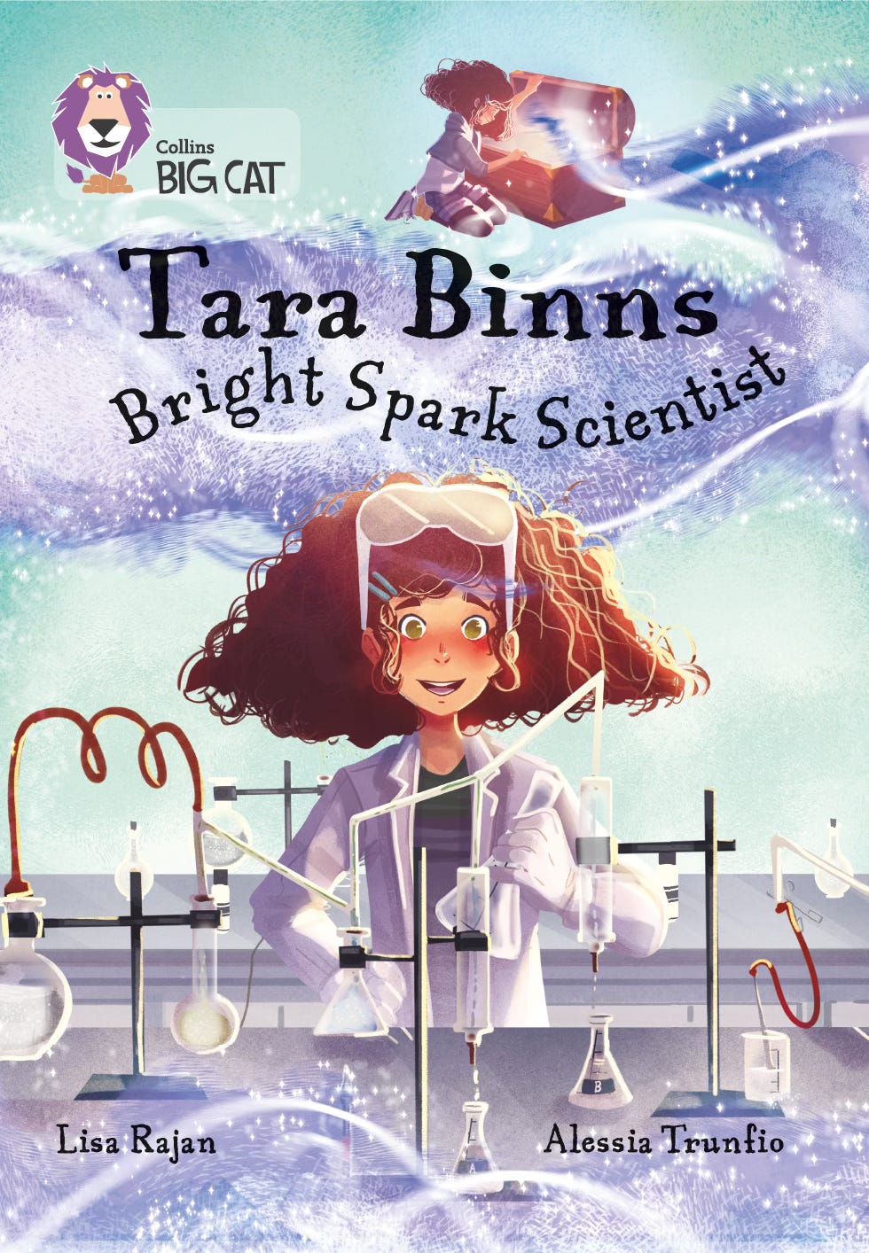 Cover of Lisa Rajan’s new book, Tara Binns - Bright Spark Scientist, with illustrations by Alessia Trunfio. 