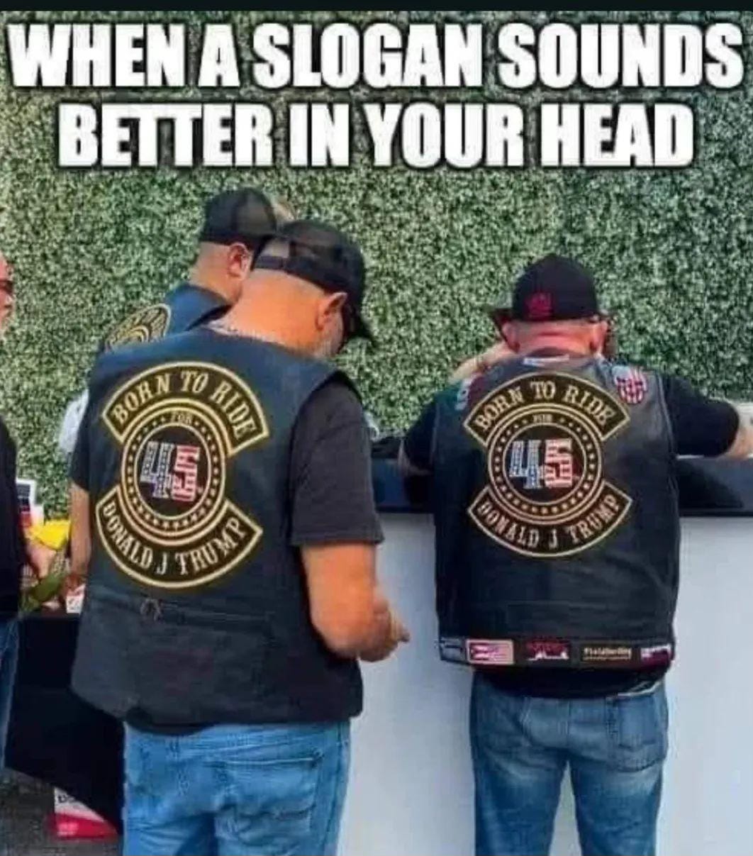 A meme with some bikers who have the words 'Born To Ride Donald Trump' on the back of their waistcoats.