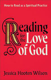 Reading for the Love of God: How... by Jessica Hooten Wilson