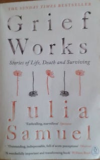 Front cover of Grief Works - book by Julia Samuel