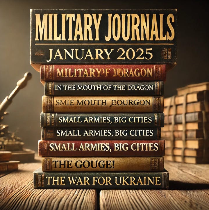 An image featuring a stack of books with titles like In the Mouth of the Dragon, Small Armies, Big Cities, The Gouge!, and The War for Ukraine, with the heading "Military Journals" and subheading "January 2025" prominently displayed above the stack, set on a rustic wooden surface.