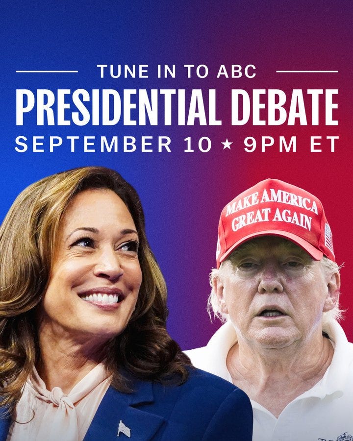 TUNE IN TO ABC 
PRESIDENTIAL DEBATE
SEPTEMBER 10, 9PM ET