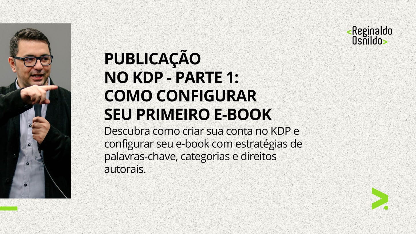 PUBLICAÇÃO NO KDP - PARTE 1: COMO CONFIGURAR SEU PRIMEIRO E-BOOK