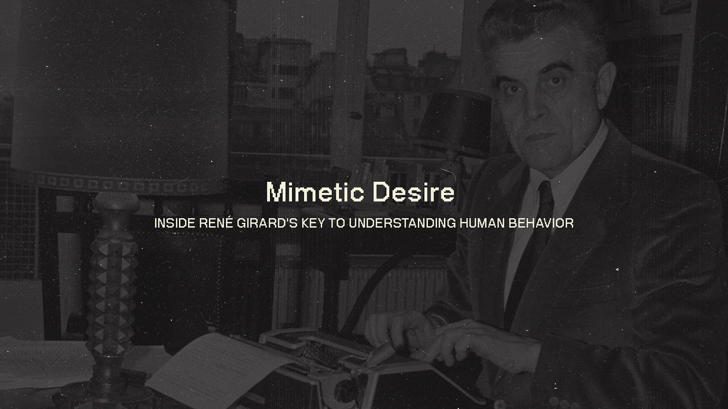 Mimetic Desire: Inside René Girard's Key to Understanding Human Behavior