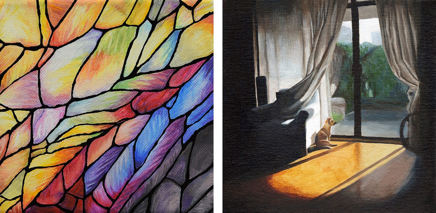 Left image: Painting of a pattern of multi colour stained glass pieces separated by black line work. Right image: Painting of a small dog in a darkened room bathed in golden light coming through the patio doors framed by white curtains.