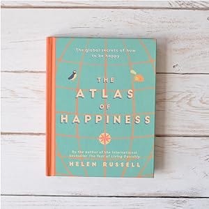 The Atlas of Happiness: the global secrets of how to be happy:  Amazon.co.uk: Helen Russell: 9781473688230: Books
