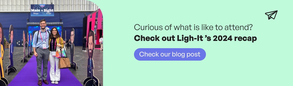 Banner reading"Curious of what is like to attend? Check out Ligh-It ’s 2024 recap" and CTA