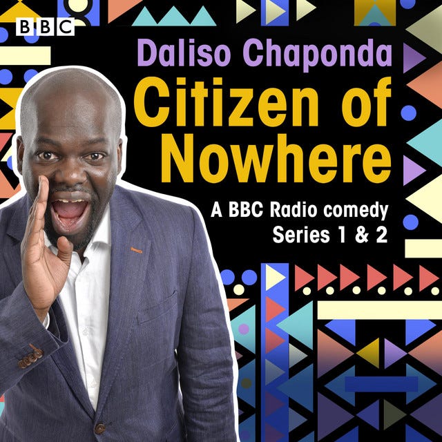 Daliso Chaponda: Citizen of Nowhere: A BBC Radio Comedy Series 1 and 2 ...
