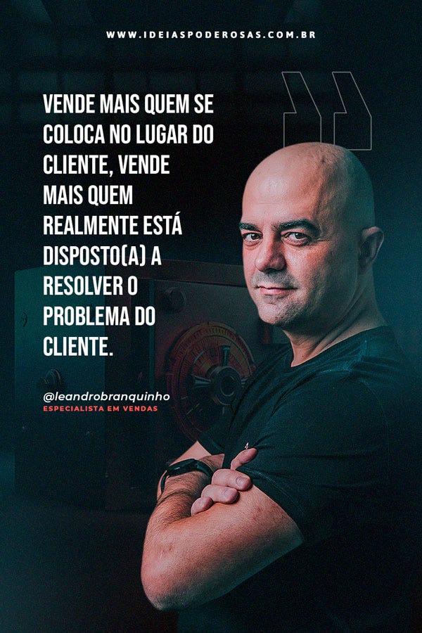 Frase de Leandro Branquinho Palestrante de vendas