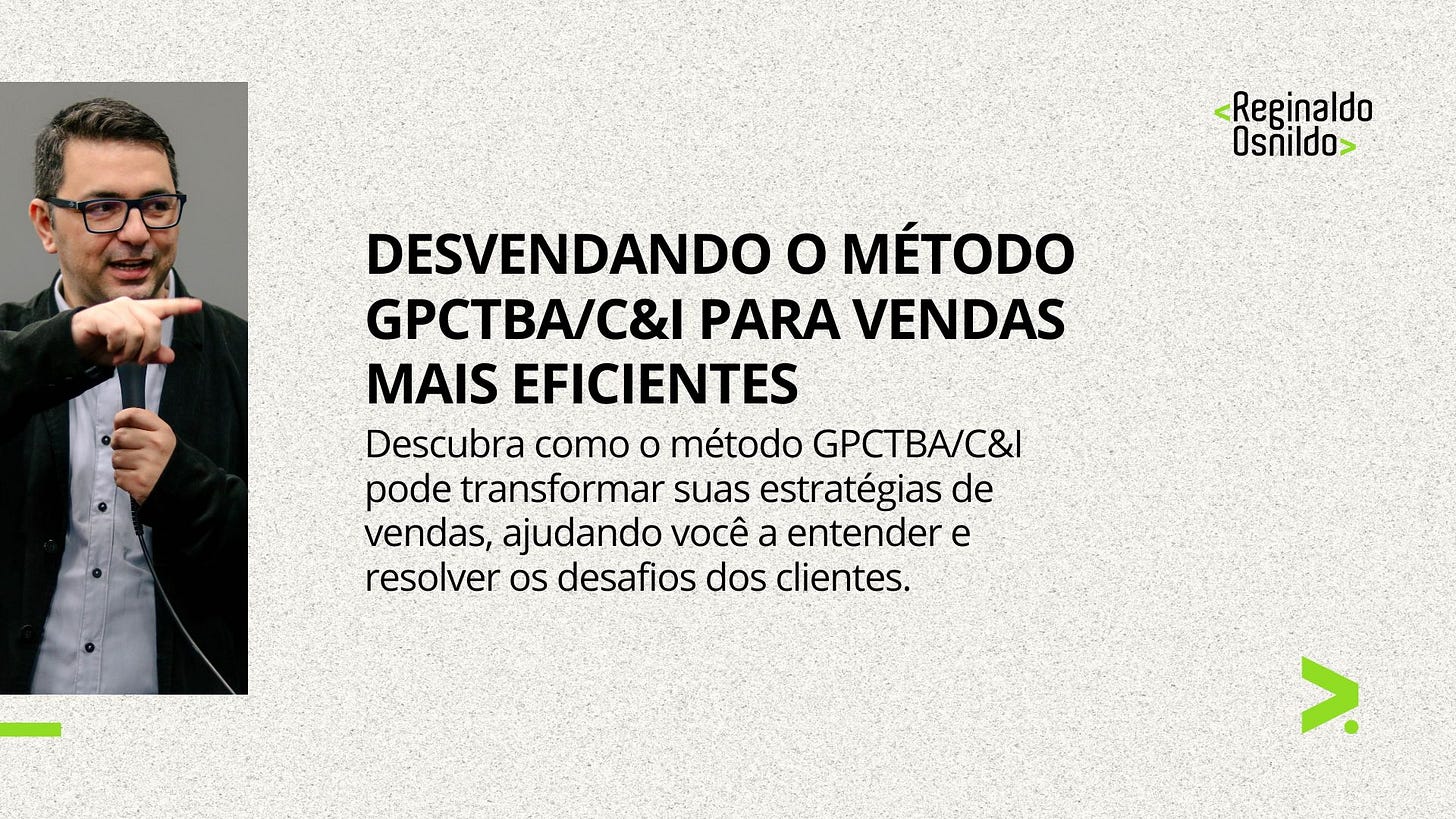 DESVENDANDO O MÉTODO GPCTBA/C&I PARA VENDAS MAIS EFICIENTES