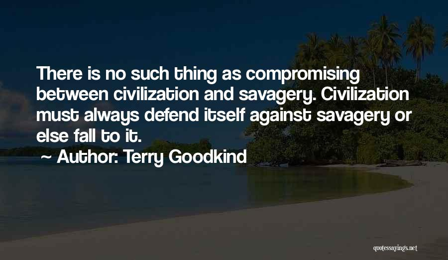 Top 30 Quotes & Sayings About Savagery Vs Civilization