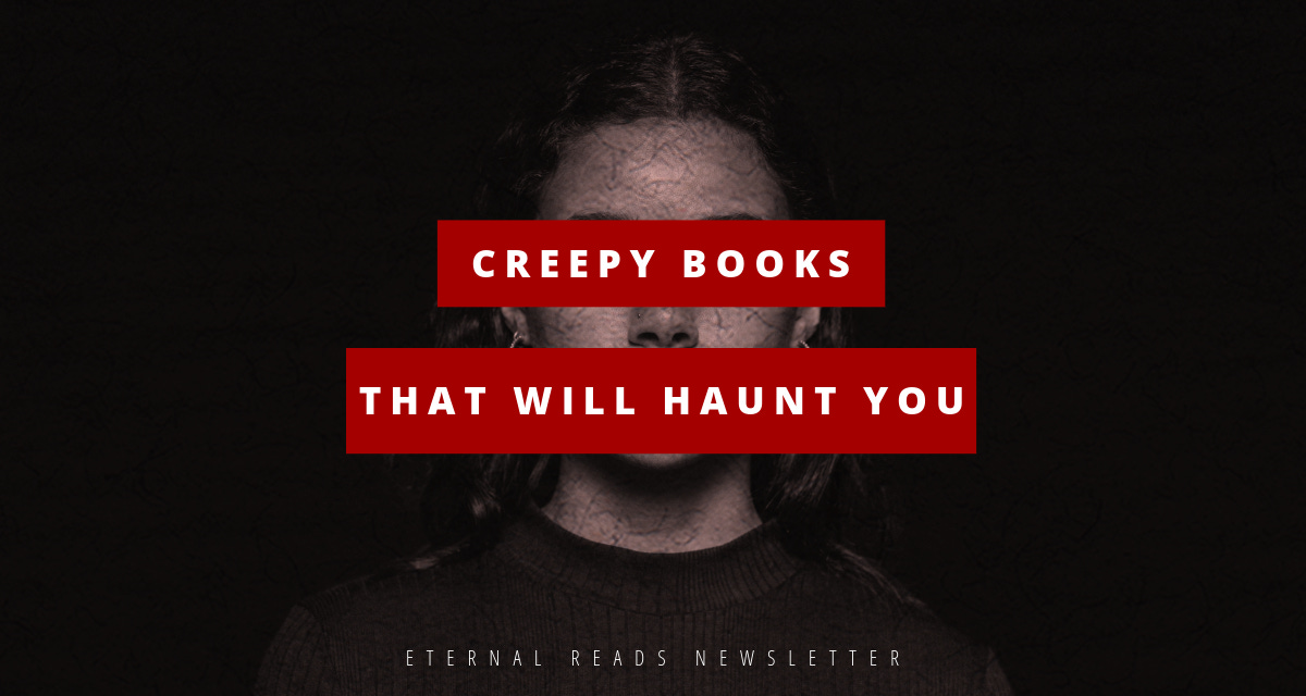 Creepy Books That Will Haunt You
