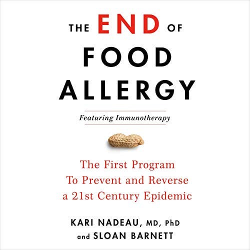 The End of Food Allergy: The First Program to Prevent and Reverse a 21st-Century Epidemic