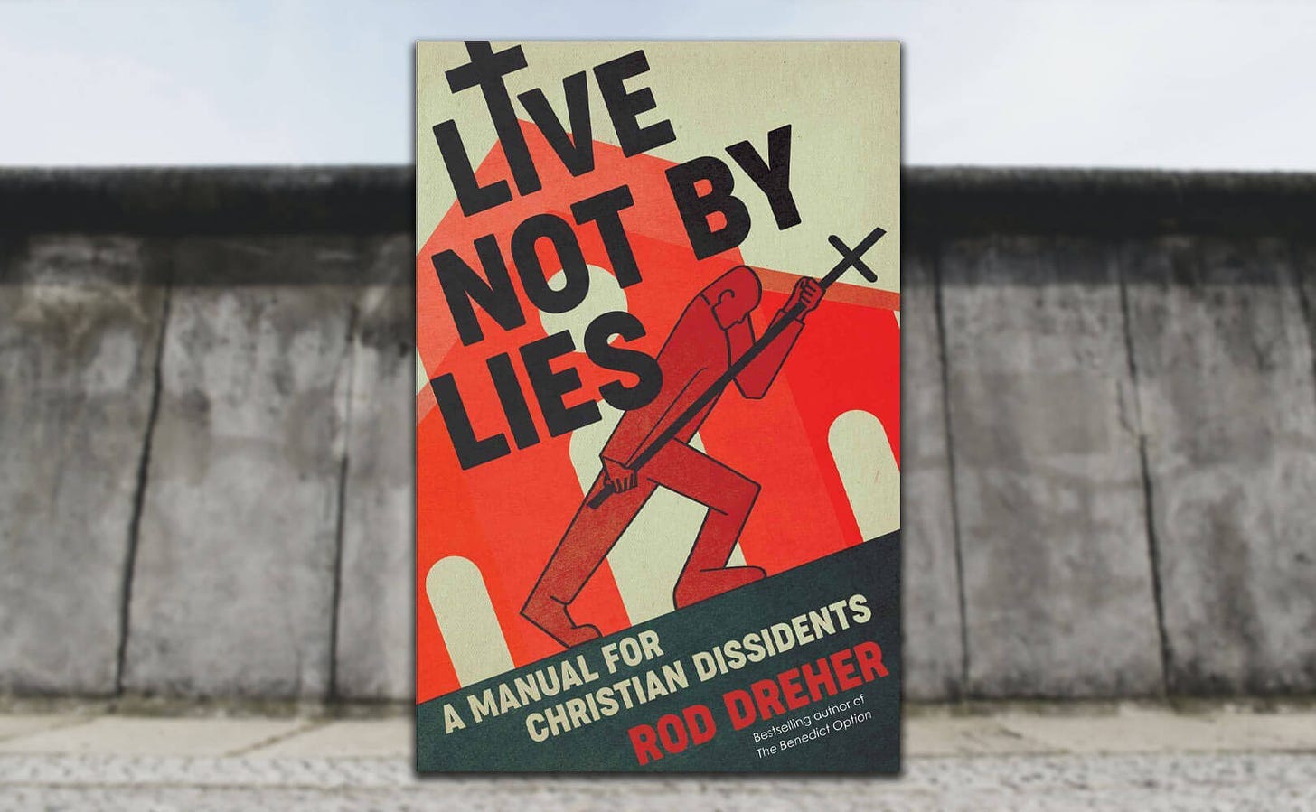 Bieganski the Blog: Live Not by Lies a Manual for Christian Dissidents ...