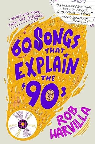 60 Songs That Explain the &#39;90s