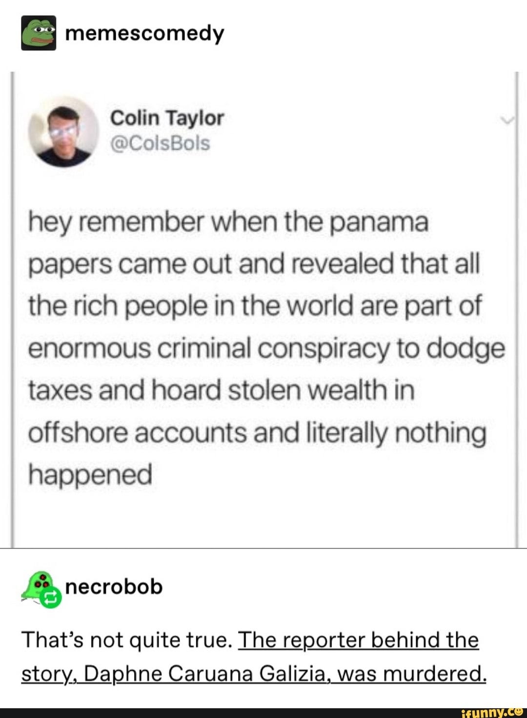 I memescomedy hey remember when the panama papers came out and revealed  that all the rich
