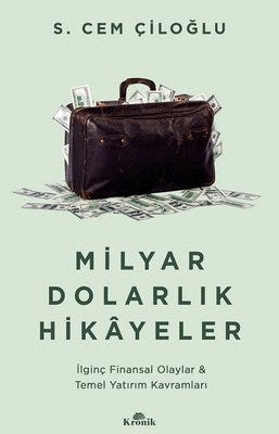 Milyar Dolarlık Hikayeler - İlginç Finansal Olaylar & Temel Yatırım  Kavramları