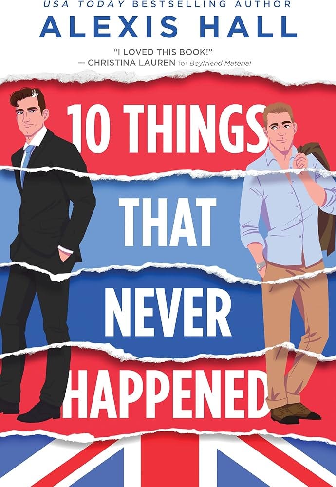 10 Things That Never Happened (Material World, 1): 9781728245102: Hall,  Alexis: Books - Amazon.com