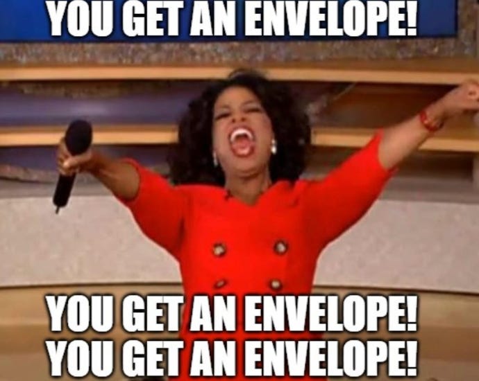 image of Oprah yelling "You get an envelope" three times