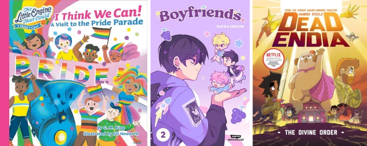 covers of I Think We Can!: A Visit to the Pride Parade, Boyfriends Vol 2, and Deadendia: The Divine Order