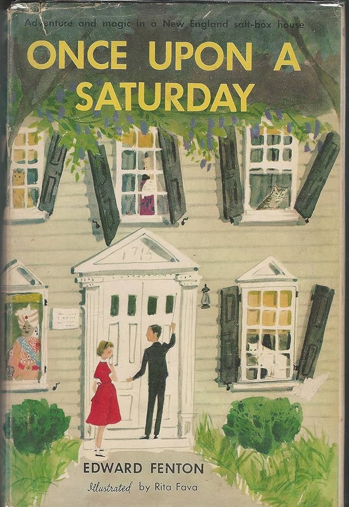 Once upon a Saturday: Edward Fenton, Rita Fava: Amazon.com: Books
