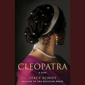 cover of Cleopatra: A Life by Stacy Schiff