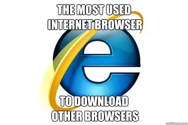 What are some funny Internet Explorer memes? - Quora