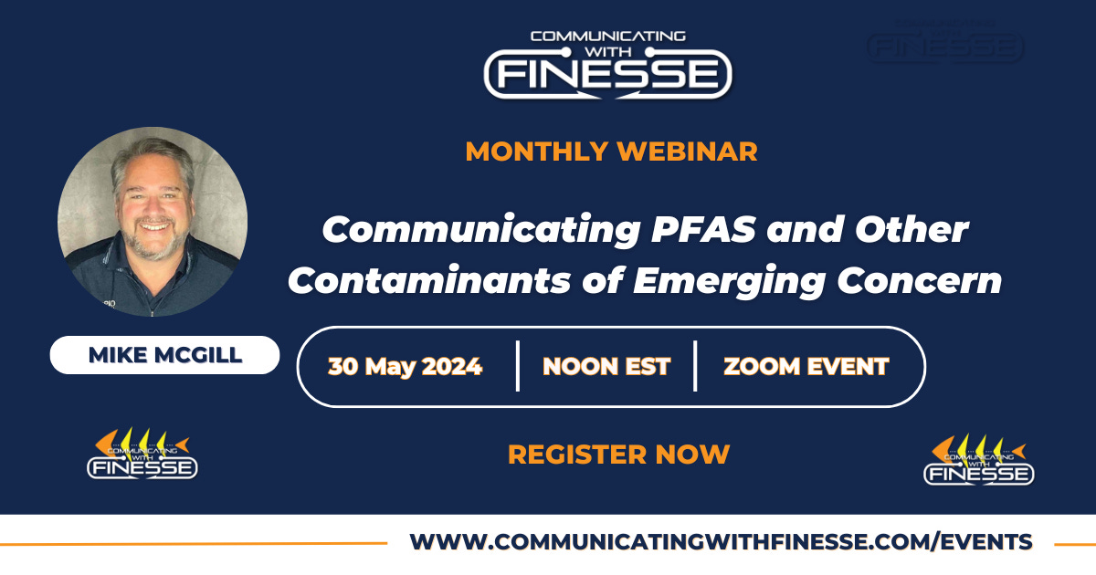 The United States Conference of Mayors created a PFAS Toolkit. The information and resources included provides insights into several key aspects that local governments and businesses should be aware of in relation to PFAS. Key parts of the PFAS Toolkit are presented here.  Join Communicating with FINESSE for May’s fee webinar, Communicating PFAS and Other Contaminants of Concern", on Thursday, May 30, 2024. Well-known communications specialist Mike McGill will share his front-line insights and recommendations.  PFOA and PFOS in Drinking Water: Overview  Per- and polyfluoroalkyl substances (PFAS) are a group of chemicals developed in the 1940s that have been used in a variety of consumer products like semiconductors, cellphones, textiles, renewable energy, and medical devices. Two chemicals, perfluorooctanoic acid (PFOA) and perfluorooctanesulfonic acid (PFOS) are no longer produced today, but they were once used in a wide variety of industries. Today, trace levels of PFOA and PFOS can be measured in water, air, soil, animals, humans, and some consumer products globally. PFOA/PFOS are persistent in the environment, and some studies suggest that long-term exposure at increased doses may lead to negative health impacts.  Understanding Potential Human Health Impacts: Topline  The potential human health risks associated with low-level exposure to PFOA and PFOS are not clear. Expert opinions and advisory levels from the regulatory community vary widely. More studies are required to fully understand the health impacts of PFOS and PFOA in our drinking water.  Regulatory Overview: Topline  As the Agency (USEPA) moves forward in upcoming rulemakings around PFOS/PFOA, including new drinking water standards and CERCLA designations, local leaders will need to stay informed of the regulatory process and how best to stay engaged.  Cost Impact of Proposed PFAS Regulations: Topline  Industry experts and other studies suggest that EPA’s conservative cost estimate of $775 million per year is likely to be significantly underestimated. On top of strained capacity and limited resources, local governments will be forced to bear the financial burden of cost compliance. This will likely result in higher water rates for customers, with the most disadvantaged communities being the most affected.  Frequently Asked Questions  1. Why should I care about PFOA/PFOS?  The EPA has been investigating PFAS in drinking water in recent years, and in March 2023 they released new proposed PFOS/PFOA MCLs at very low levels. PFAS has been dominating headlines and garnering media attention. And while some communities today have levels of PFOS/PFOA in their drinking water that require remediation, most communities do not have PFOS/PFOA levels that present meaningful health risk.  Understanding the health risk and communicating with your communities and regulators will be important because testing and treating PFOS/PFOA in drinking water will come at a great cost and may well present issues with the disposal of PFOS/PFOA (soon to be designated as a hazardous material, under CERCLA). With federal regulation, even the local water systems that do not have a threat of these substances in their systems will be impacted. These regulations will result in significant costs for local governments and municipal drinking water and wastewater facilities.  2. How do I know if PFOS/PFOA in drinking water is a risk to my community?  In communities where high levels of PFOA/PFOS exposure are a concern, water utilities have implemented PFOA/PFOS testing and treatments to meet state requirements. However, PFOS/PFOA exposure alone does not warrant a health risk. Health risk is determined by the amount of a particular contaminant in a region combined with the toxicity of the contaminant at a specific level. While there are regions in the U.S. that face high PFOS/PFOA concentrations, more occurrence data is needed to determine where high-concentration areas of PFOS/PFOA exist nationally.  3. Where is PFOA/PFOS found?  According to the EPA, 20% of PFOA/PFOS exposure comes from drinking water. Other human exposures may come from air, soil, animals, and consumer products all over the nation and the globe. Consumer products containing PFOS/PFOA include semiconductors, cookware, cell phones, textiles, renewable energy, and medical devices. PFOS/PFOA may also found in some types of food packaging, stain- and water-resistant coatings, nonstick 6 coatings and fire suppressants.  4. How do you measure for PFOS/PFOA in drinking water?  EPA researchers are in the process of developing and validating laboratory methods to detect and quantify PFOS/PFOA in air, water, and soil. In general, laboratory methods have advanced over the last several years and we are now able to detect trace amounts of contaminants, even at limits where they may not be harmful. You can view these methods on the EPA website, here.  5. How can we remove PFAS from drinking water?  There are several treatment technologies used to remove PFOS/PFOA from drinking water. These include Granular Activated Carbon (GAC), Ion Exchange (IX) Resin, and Reverse Osmosis (RO). Right now, the biggest challenge with these treatment systems is scalability and cost. Treatment options are very expensive and there is no uniform treatment at the moment.  This article is taken from the United States Conference of Mayors PFAS Toolkit.    Join CWF for our regular monthly webinar on May 30, 2024.