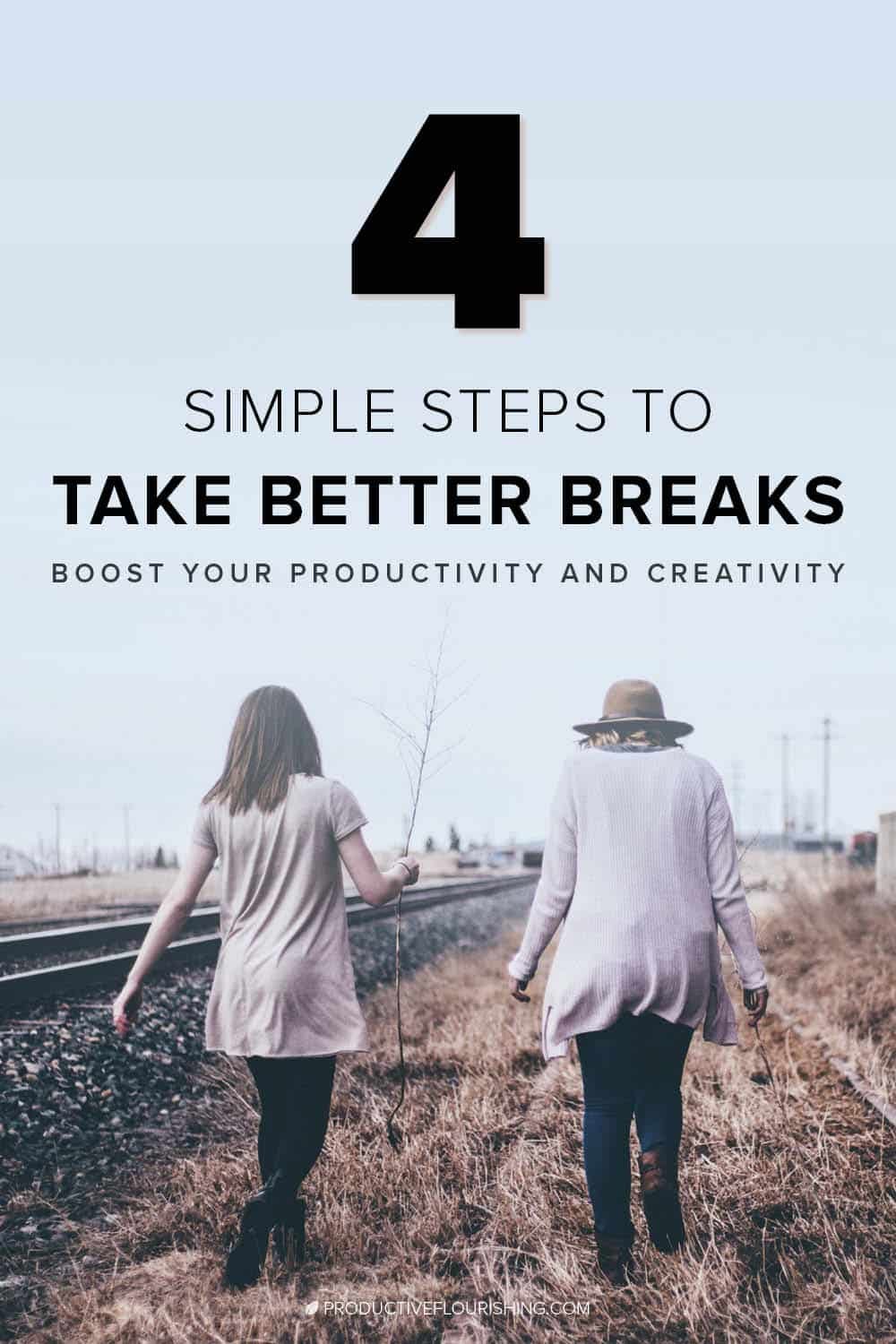Read about 4 simple ways to take better breaks that will boost your productivity and creativity. Make space in your small business day for delight and appreciation (those things that give life and work meaning). #entrepreneur #smallbusinessowner #productiveflourishing