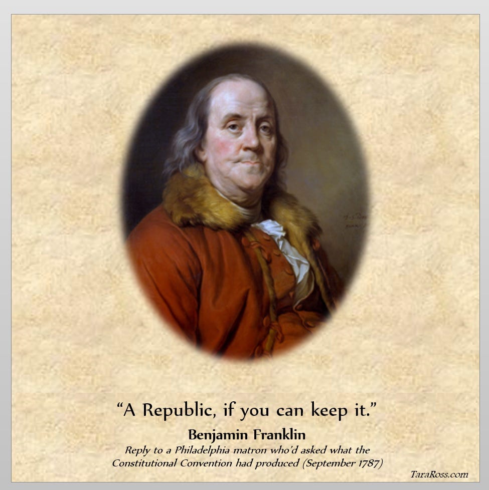 Benjamin Franklin with his quote: "A republic, if you can keep it."