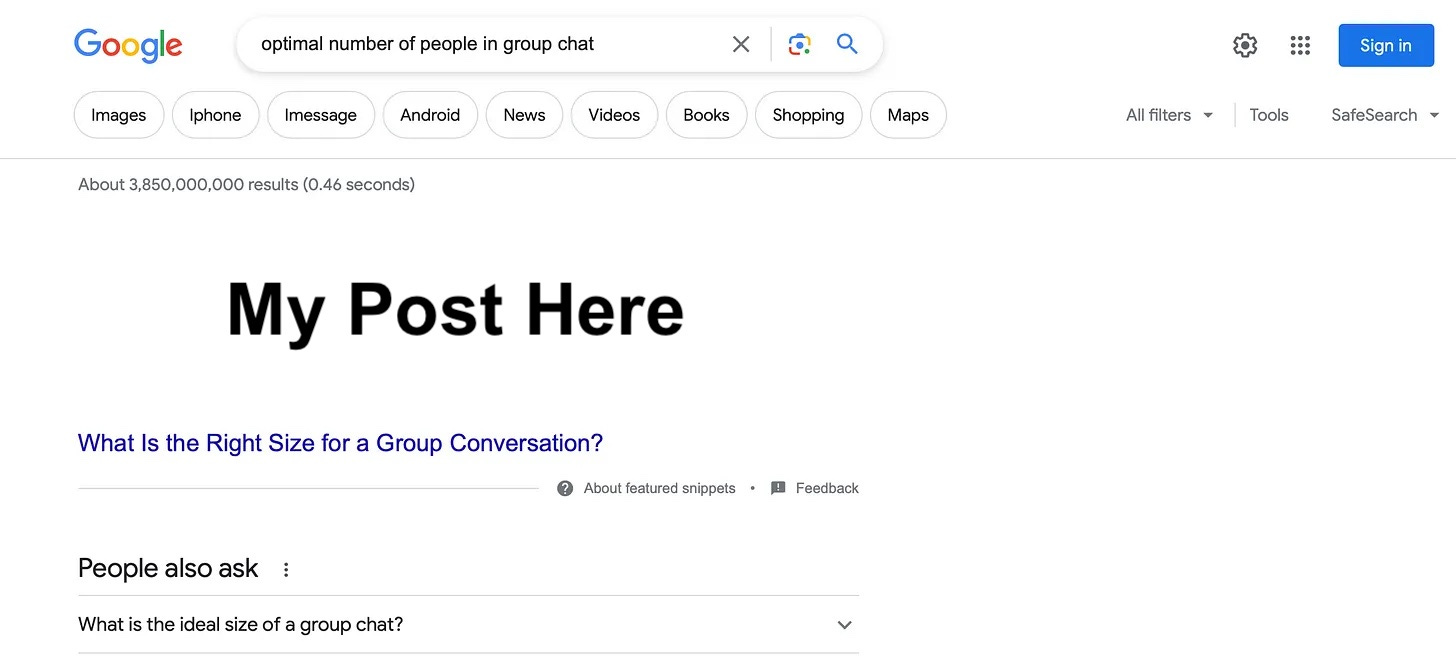 screenshot of google query for 'optimal number of people in a group chat' A large blank text box takes up a lot of the results with text that says: "My Post Here"
