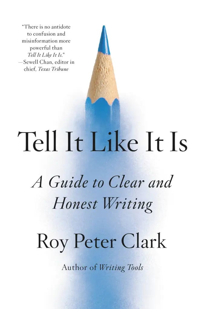 Cover of Tell It Like It Is, A guide to clear and honest writing, by Roy Peter Clark