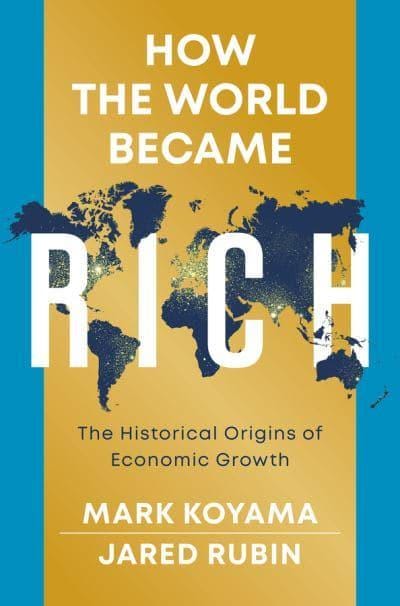 Libro: How the world became rich - 9781509540235 - Koyama, Mark - Rubin,  Jared - · Marcial Pons Librero