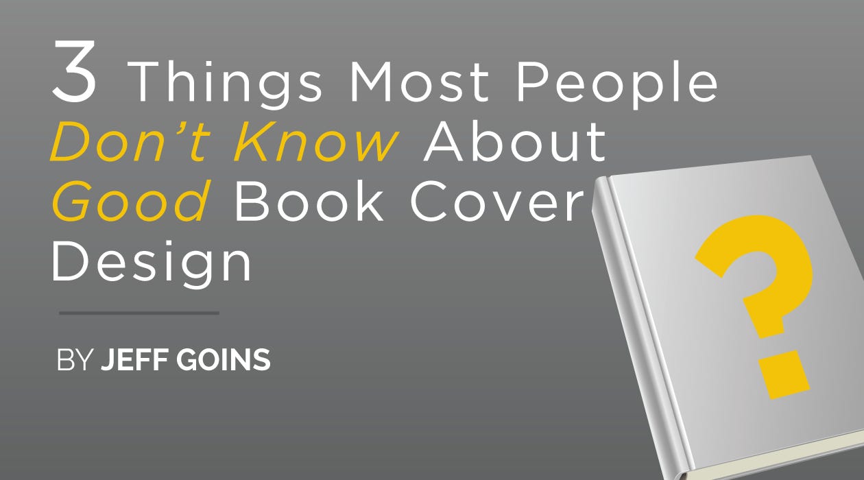 Three Things Most People Don't Know About Book Cover Design