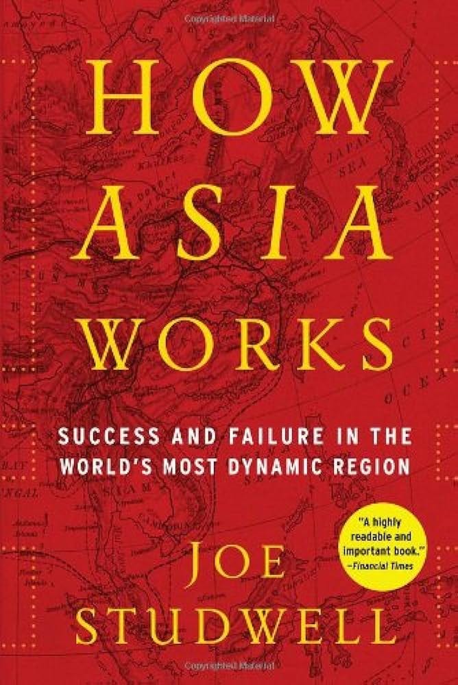 How Asia Works: Success and Failure in the World's Most Dynamic Region :  Studwell, Joe: Amazon.es: Libros