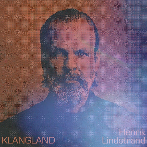 Henrik Lindstrand - Klangland – The Drift Record Shop