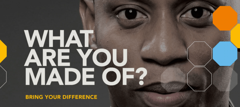 Foto em close de rosto de jovem negro, com texto em letras garrafais: "What are you made of? Bring your difference"
