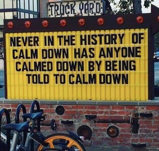 A mom saying never in history of calm down as anyone calm Down by being told to calm down
