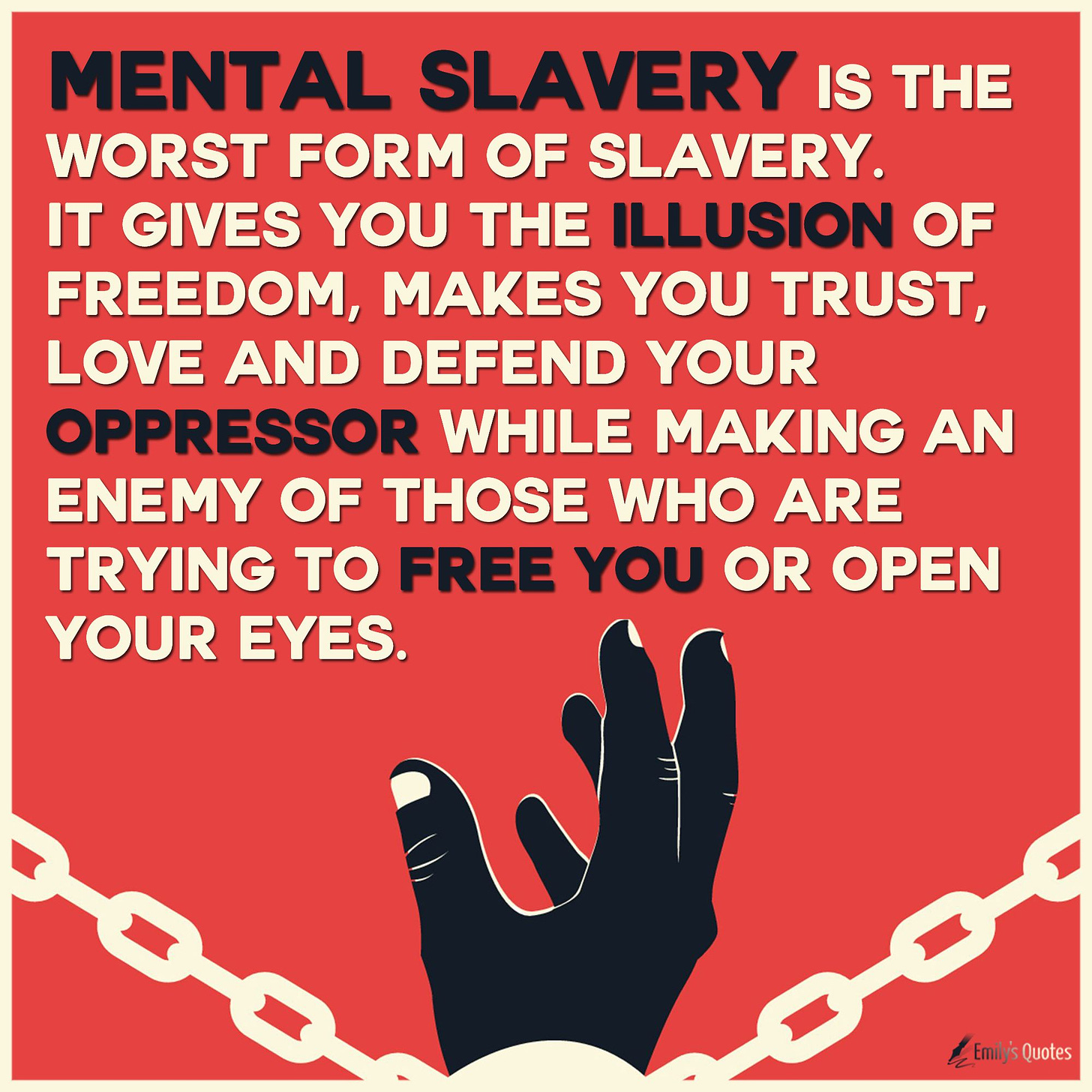 Mental slavery is the worst form of Slavery. It gives you the illusion of freedom | Empowerment ...