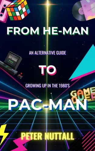 Book cover of From He-Man to Pac-Man by Peter Nuttall