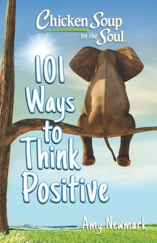 Chicken Soup for the Soul: 101 Ways to Think Positive front cover