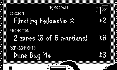 Checkout screen for tomorrow. Session: Flinching Fellowship. Promotion: 2 zones (6/6 Martians) for 6 credits. Refreshments: Dune Bug Pie for 3 credits.