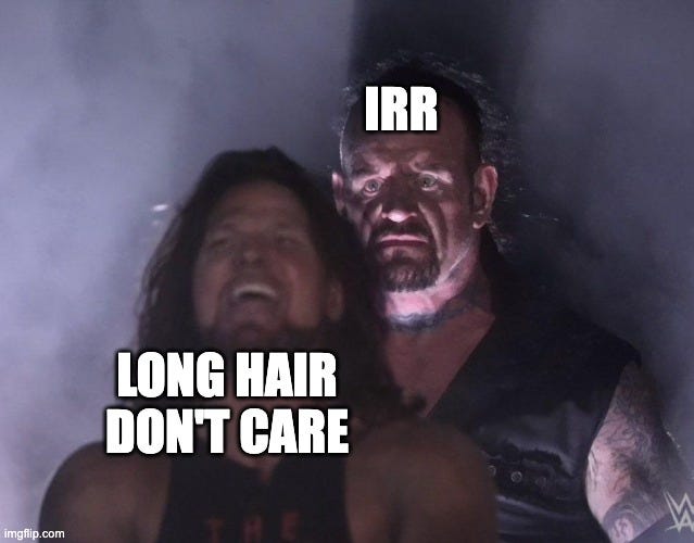 undertaker | IRR; LONG HAIR DON'T CARE | image tagged in undertaker | made w/ Imgflip meme maker