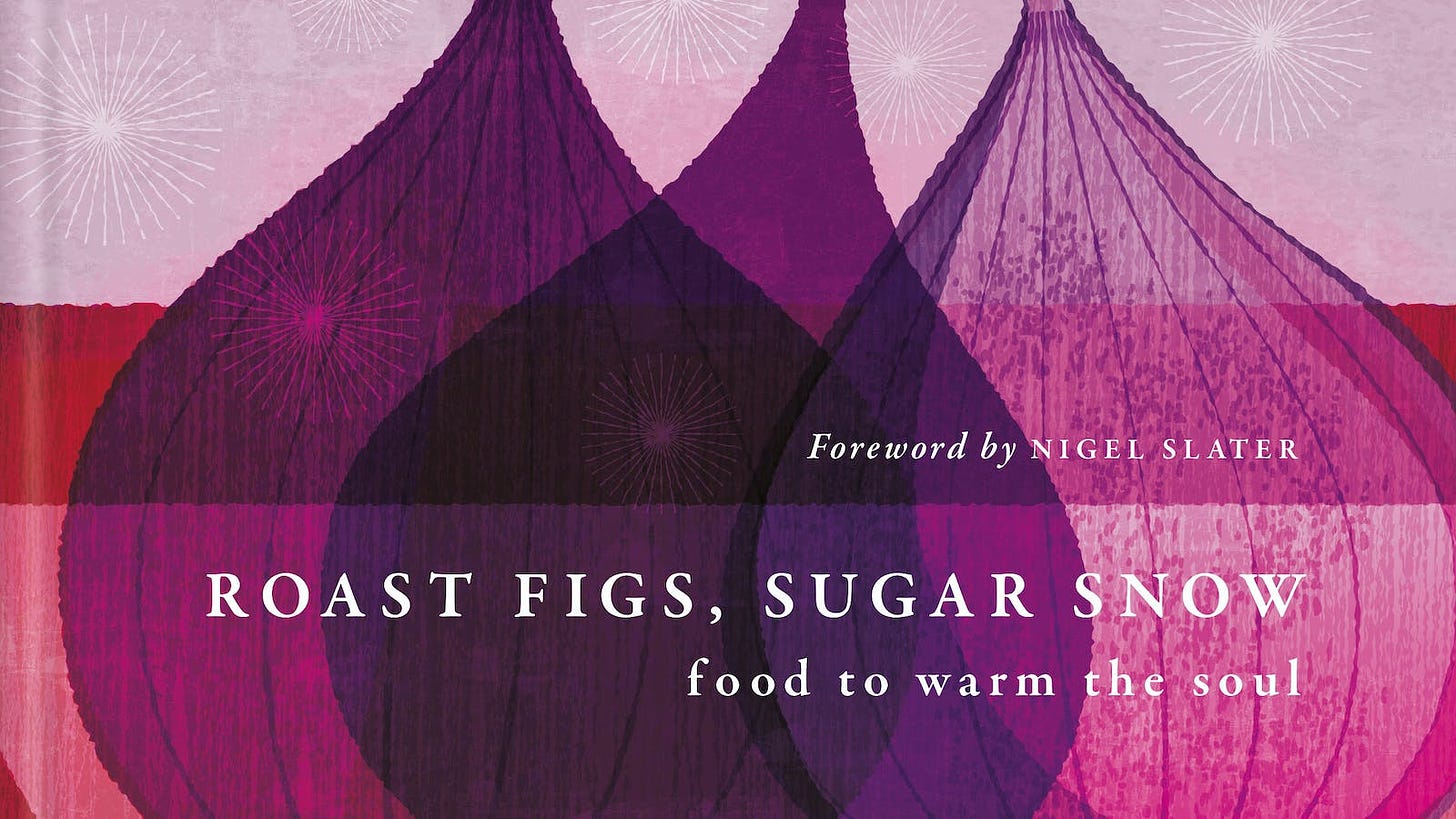 Roast Figs, Sugar Snow: Food to warm the soul by Diana Henry - Books -  Hachette Australia