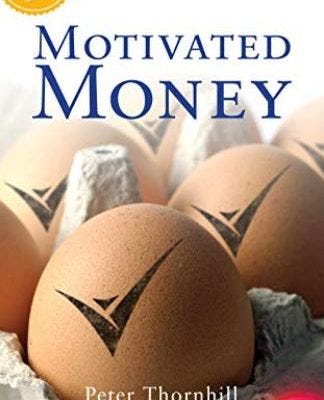 Motivated money Peter Thornhill book summary