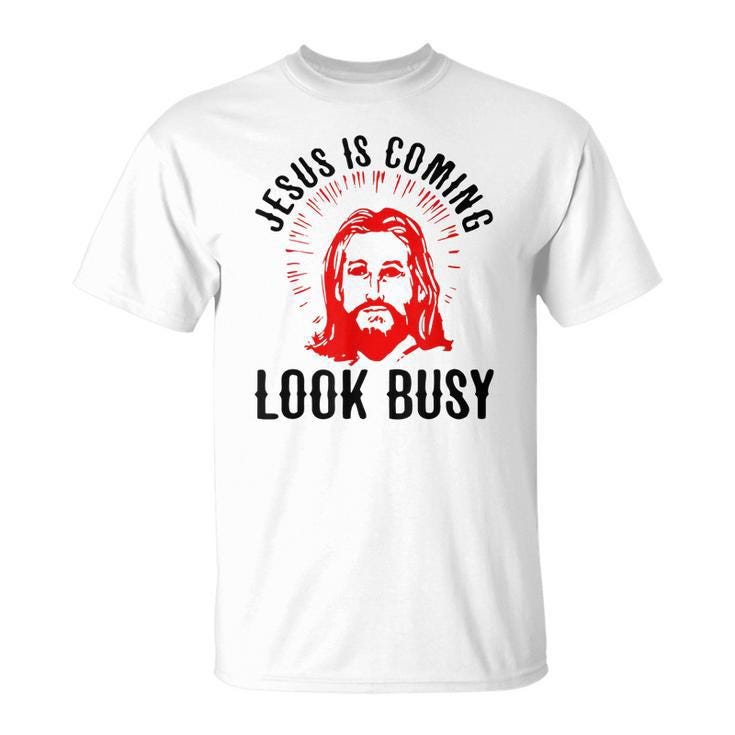 Jesus Is Coming Look Busy Men Women T-shirt Graphic Print Casual Unisex Tee